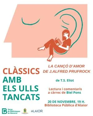 Sessió de clàssics amb els ulls tancats: "La cançó d'amor de J.Alfred Prufrock" de T.S.Eliot.