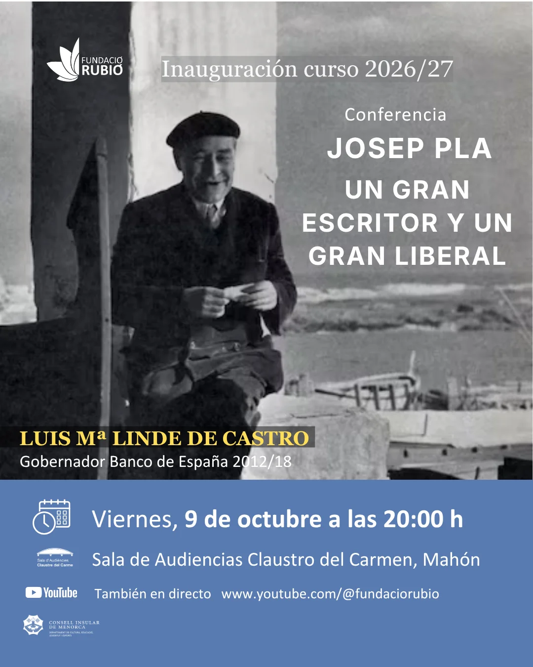 Inauguración curso 26-27: JOSEP PLA UN GRAN ESCRITOR Y UN GRAN LIBERAL. Luis Mª Linde de Castro