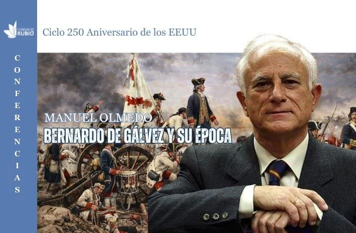Bernardo de Gálvez y su época: el papel de España en la independencia de los EEUU