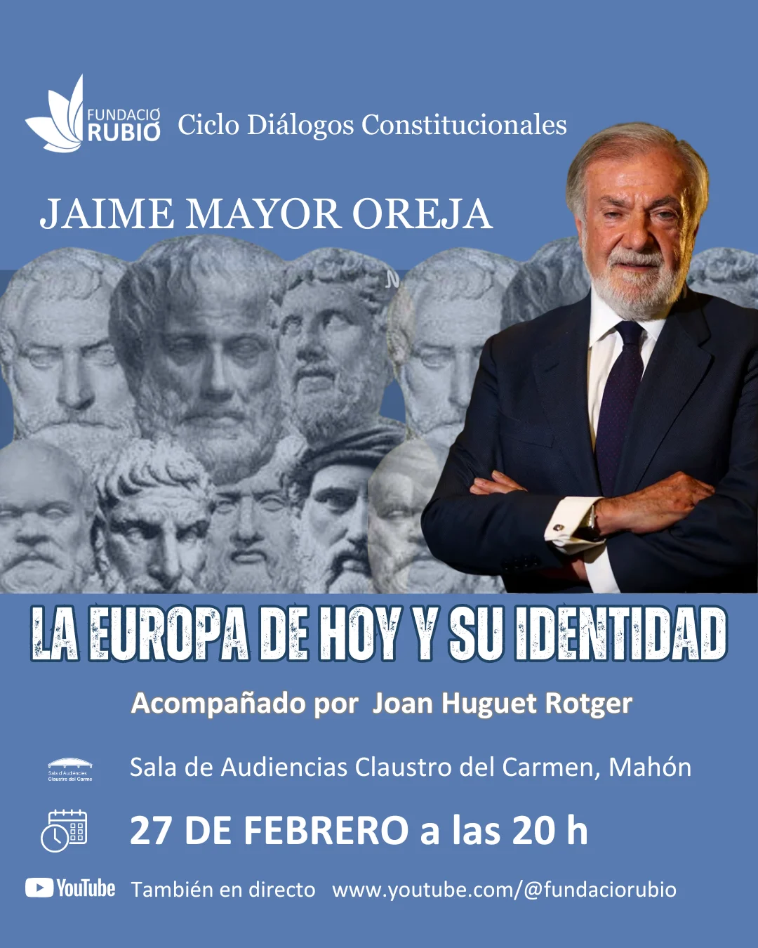 Ciclo: Diálogos Constitucionales. JAIME MAYOR OREJA. La Europa de hoy y su identidad.