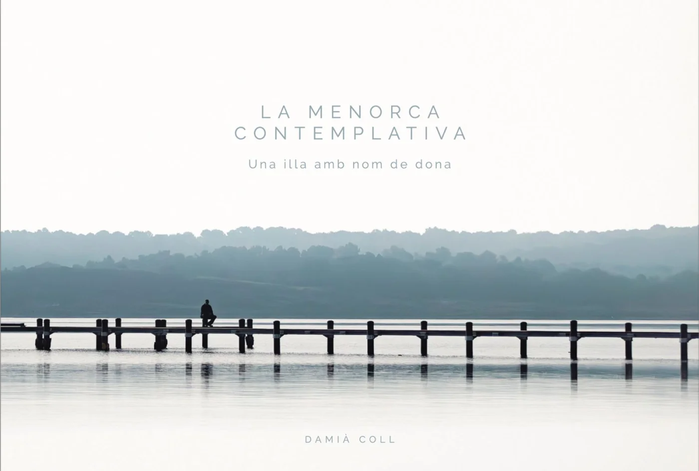 La Menorca contemplativa de Damià Coll