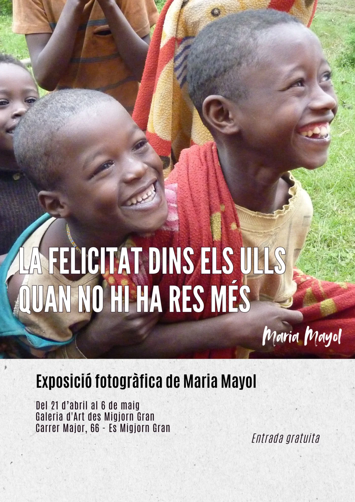 Expo de Maria Mayol – La felicitat dins els ulls quan no hi ha res més
