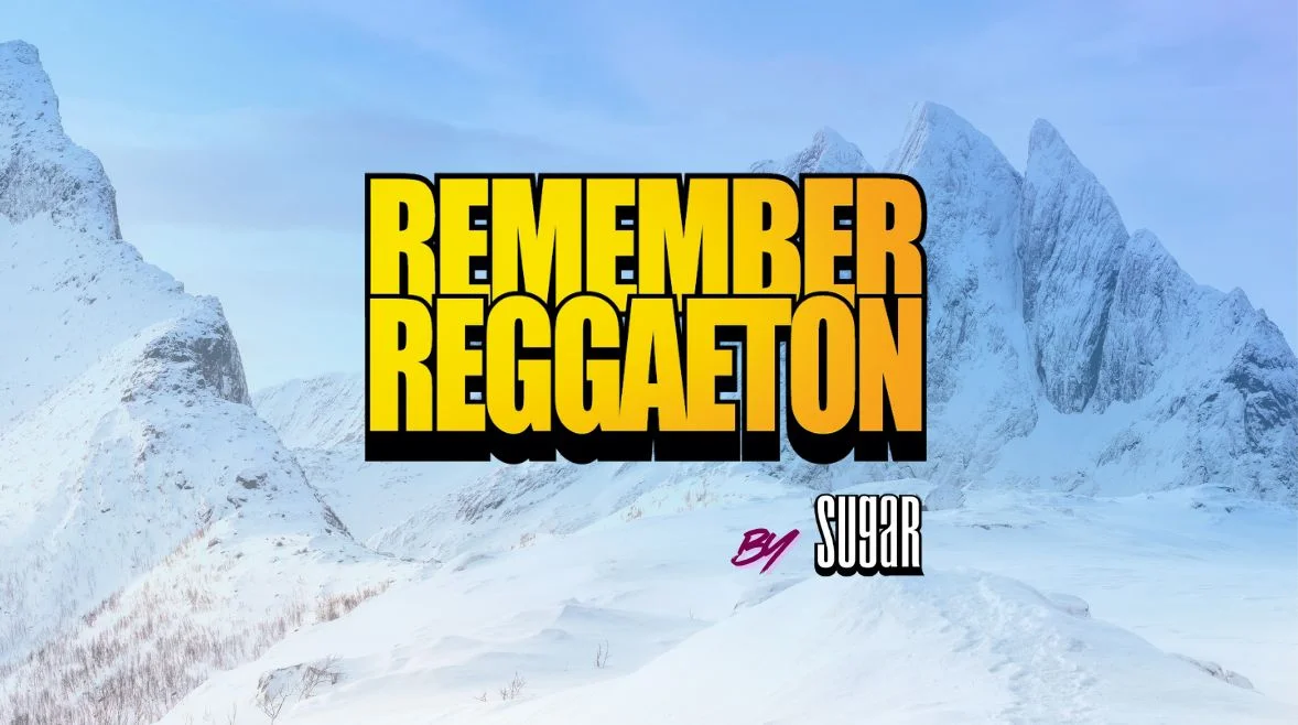 REMEMBER REGGAETON (by SUGAR)